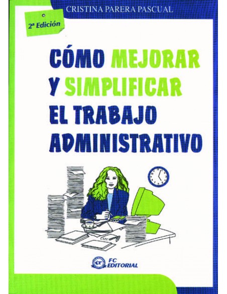Como Mejorar Y Simplificar El Trabajo Administrativo 2ª Ed